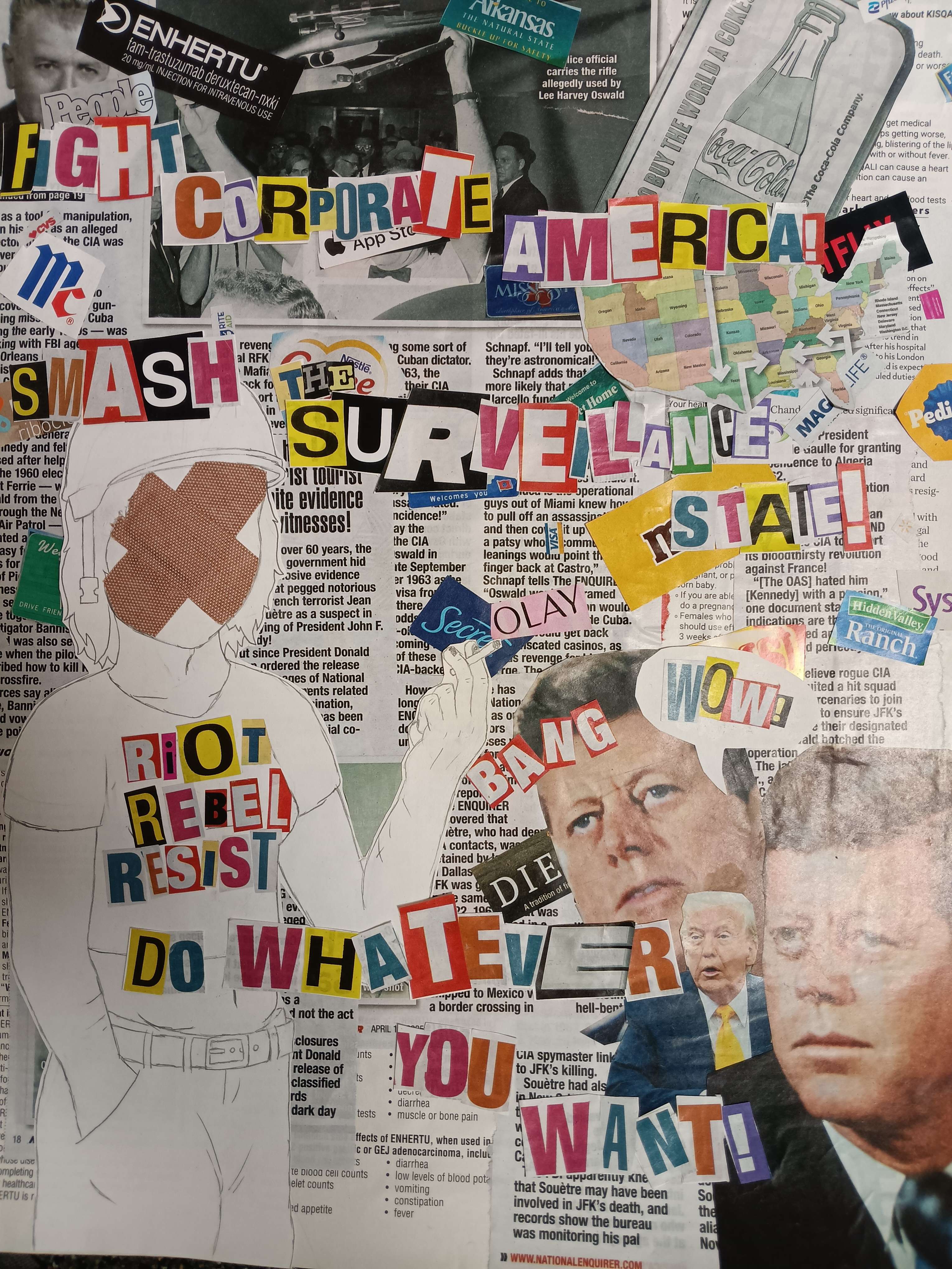 A collage of random advertisments and images of politicians, overlaid with an drawing of a punk woman with bandaids for a face. Text on the collage reads 'FIGHT CORPORATE AMERICA,' 'SMASH THE SURVEILLENCE STATE,' 'DO WHATEVER YOU WANT!' 'RIOT REBEL RESIST.'